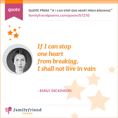 If I Can Stop One Heart From Breaking By Emily Dickinson