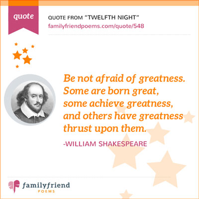 Be Not Afraid Of Greatness From Twelfth Night By William Shakespeare