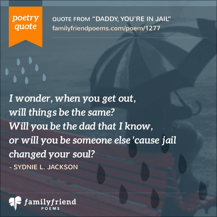 Poem About Daughter Missing Dad In Jail, Daddy, You're In Jail